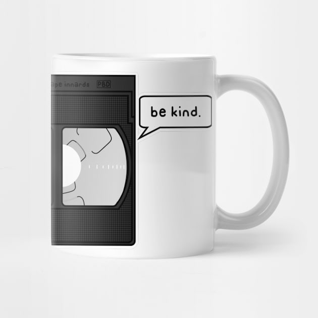 be kind.  rewind. by paintbydumbers